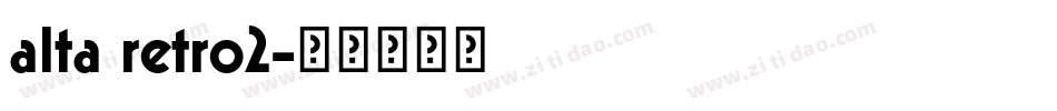 alta retro2字体转换